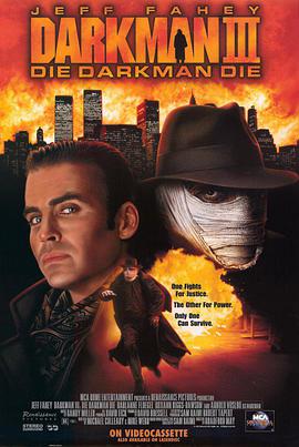 变形黑侠3 Darkman III: Die Darkman Die