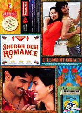 印度<span style='color:red'>罗曼史</span> Shuddh Desi Romance