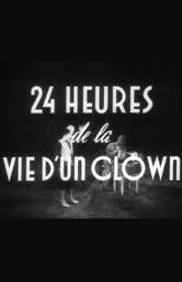 <span style='color:red'>小</span>丑生命<span style='color:red'>中</span><span style='color:red'>的</span>一天 Vingt-quatre heures de la vie d'un clown