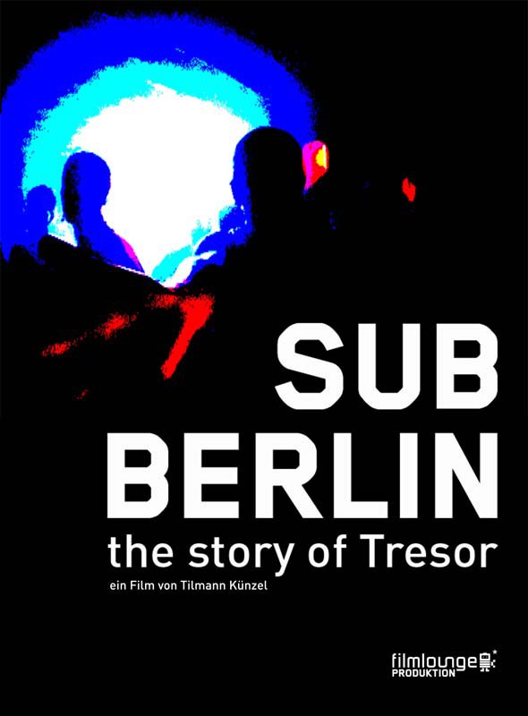 地下柏林 SubBerlin -The Story of Tresor