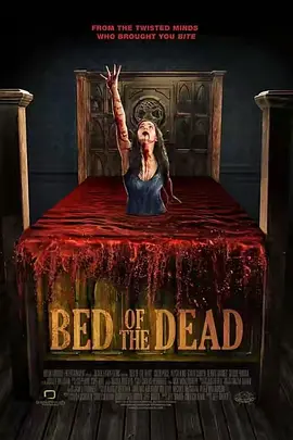 恶床 <span style='color:red'>Bed</span> of the Dead