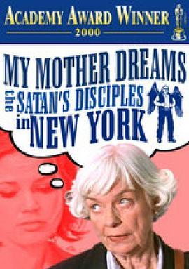 我妈妈梦见撒旦的门徒在纽约 My Mother Dreams the Satan's Disciples in New York