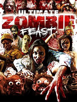 <span style='color:red'>终究</span>丧尸盛宴 Ultimate Zombie Feast