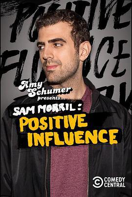 Amy Schumer Presents Sam Morril: <span style='color:red'>Positive</span> Influence