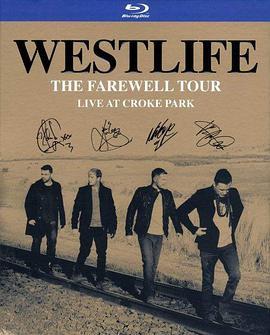 西城男孩 “告别之旅”克罗克公园演唱会 Westlife - The Farewell Tour Live At Croke Park (2012)