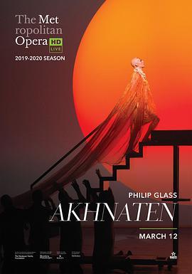 "The Metropolitan Opera HD Live" Glass: Akhnaten