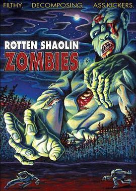 烂少林僵尸 Rotten Shaolin Zombies
