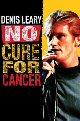 <span style='color:red'>Denis</span> Leary: No Cure for Cancer