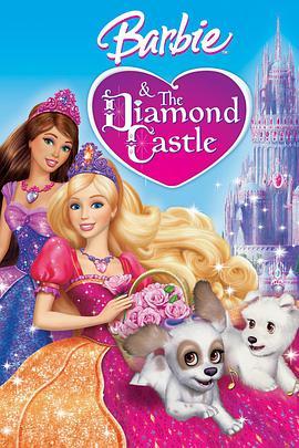 芭比公主之钻石城堡 Barbie and the Diamond Castle
