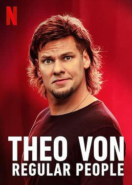 西奥·冯：<span style='color:red'>普</span><span style='color:red'>通</span><span style='color:red'>人</span> Theo Von: Regular People