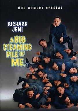 Richard Jeni: A Big <span style='color:red'>Steaming</span> Pile of Me