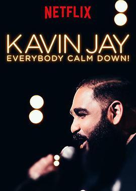 Kavin <span style='color:red'>Jay</span>: Everybody Calm Down!