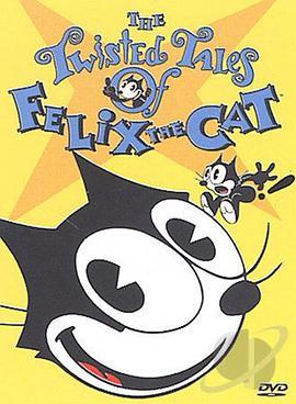 菲力克斯猫的扭曲故事 The Twisted Tales of Felix the Cat