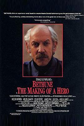 白求恩：一个英雄的成长 Bethune: The Making of a Hero