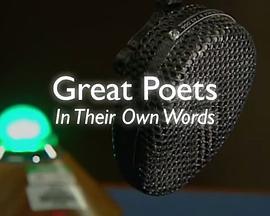 伟大诗人们的自白 Great Poets: In Their Own Words
