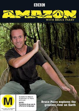 与布鲁斯·帕里游亚马逊 Amazon with Bruce Parry