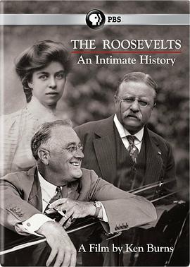 <span style='color:red'>罗斯福</span>家族百年史 The Roosevelts: An Intimate History