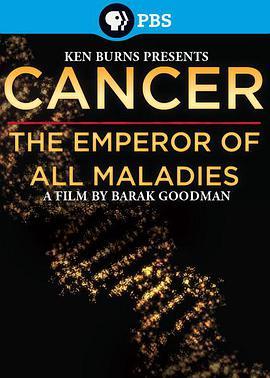 <span style='color:red'>癌症</span>：众疾之皇 Cancer: The Emperor of All Maladies