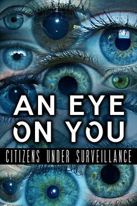活<span style='color:red'>在</span><span style='color:red'>无</span>孔<span style='color:red'>不</span>入的监控社会 An Eye on You: Citizens under Surveillance