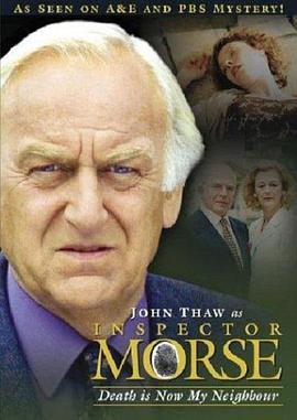 摩斯探长 第十季 Inspector Morse: Death Is Now My Neighbour Season 10