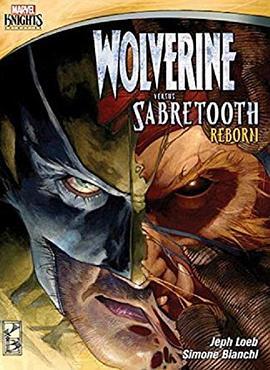金刚狼大战剑齿虎：重生 Wolverine Versus Sabretooth: Reborn