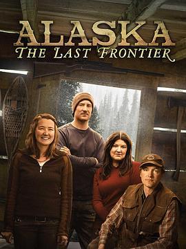 家在阿拉斯加 第一季 Alaska: The Last Frontier Season 1