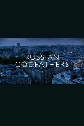 俄罗斯教父 Russian Godfathers