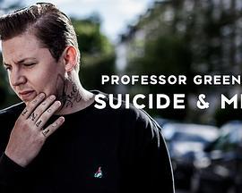 Professor Green: <span style='color:red'>Suicide</span> and Me