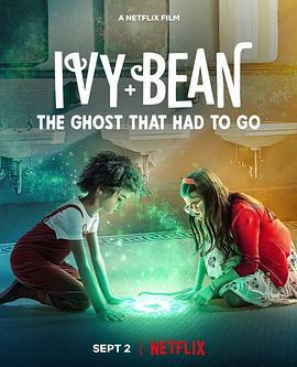 艾薇和豆豆：鬼怪快快走 <span style='color:red'>Ivy</span> + Bean: The Ghost That Had to Go