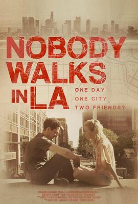 洛杉矶<span style='color:red'>无人</span>行走 Nobody Walks in L.A.