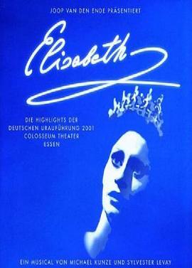 伊丽莎白（2002埃森版） Elisabeth Das Muscial