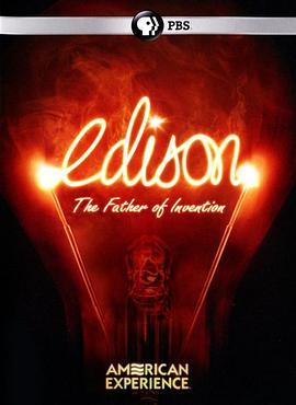 美国印象：爱迪生 PBS American Experience - Edison