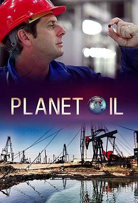 石油地球 BBC Two Planet Oil: The Treasure That Conquered the World