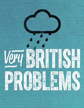 大英烦事<span style='color:red'>多</span> 第<span style='color:red'>一</span>季 Very British Problems Season 1