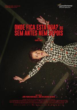 Onde Fica Esta Rua? ou Sem Antes Nem Depois