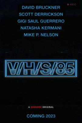 致命录像带85 V/H/S/85
