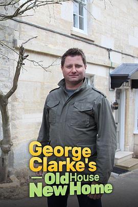乔治·<span style='color:red'>克拉克</span>的旧房改造 第一季 George Clarke's Old House, New Home Season 1