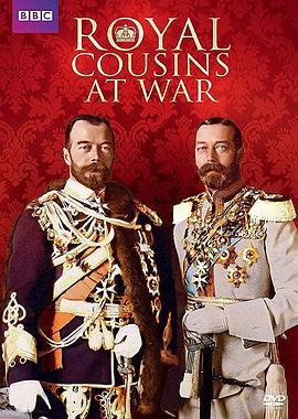 皇亲间的战争 Royal Cousins at War