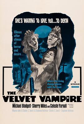 天鹅绒吸血鬼 The Velvet Vampire
