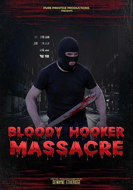 血腥妓女大屠杀 Bloody Hooker Massacre