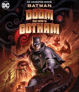 蝙蝠侠：降临哥谭的厄运 Batman: The Doom That Came to Gotham