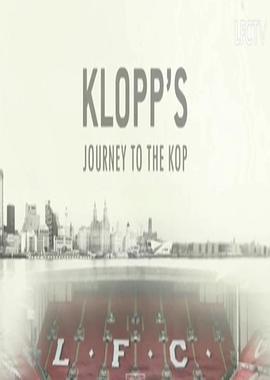 克洛普--通向KOP之路 Klopp's Journey To The Kop