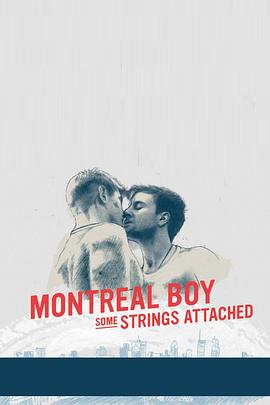蒙<span style='color:red'>特</span>利尔<span style='color:red'>有</span>个他 Montreal Boy: Some Strings Attached
