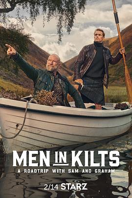 苏格兰裙男子：与<span style='color:red'>萨姆</span>和格拉汉姆同行 第一季 Men in Kilts: A Roadtrip with Sam and Graham Season 1