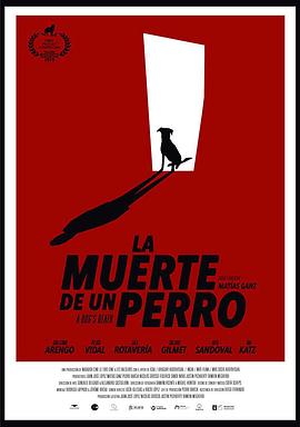 <span style='color:red'>一</span><span style='color:red'>条</span>狗的<span style='color:red'>死</span>亡 La Muerte de Un Perro