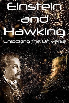 爱因斯坦与霍金：解锁宇宙 Einstein and Hawking: Unlocking the Universe
