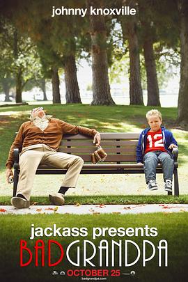 蠢<span style='color:red'>蛋</span>搞怪秀：<span style='color:red'>坏</span>外公 Jackass Presents: Bad Grandpa