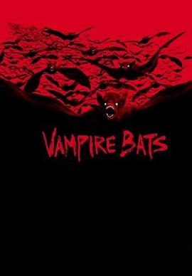 吸血蝙蝠 Vampire Bats