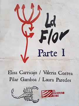 花：第一部 La Flor: Primera Parte