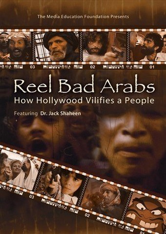 坏阿拉伯人：好莱坞如何<span style='color:red'>中伤</span>一个民族 Reel Bad Arabs: How Hollywood Vilifies a People